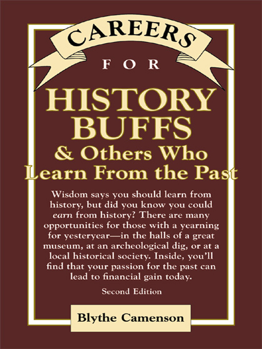 Title details for Careers for History Buffs & Others Who Learn from the Past by Blythe Camenson - Available